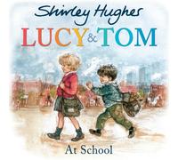 Lucy & Tom at School