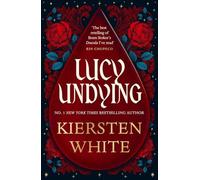 Lucy Undying: a Dracula Novel - paperback NEW Kiersten White 2025-05-29