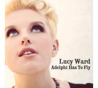 Lucy Ward Adelphi Has To Fly CD NEW