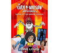 Lucy Wilson: Curse of the Mirror Clowns: 2 (The Lucy Wilson Mysteries)