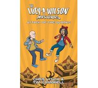 Lucy Wilson Mysteries, The: Attack of the Quarks