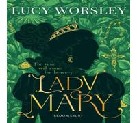Lucy Worsley Lady Mary Book Lucy Worsley Multicolor