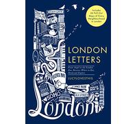 LUCYLOVESTHIS - London Letters: Featuring 26 Pull-Out Maps of Popular London Neighbourhoods: From Angel to ZSL London Zoo, Discover Where to Eat, Drink and Explore
