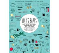 Lucy's Bakes: Over 200 of the easiest baking recipes you will ever make': Cakes, Breads, Cookies and More from the Queen of Shortcuts