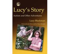 [(Lucy's Story: Autism and Other Adventures )] [Author: Lucy Blackman] [Sep-2001]