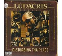 Ludacris & Disturbing Tha Peace - Ludacris Presents ... Disturbing Tha Peace