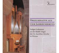 Ludger Lohmann - Orgelsonaten aus vier Jahrhunderten - Ludger Lohmann an der Rohlf-Orgel in Hirsau