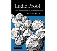 Ludic Proof: Greek Mathematics and the Alexandrian Aesthetic