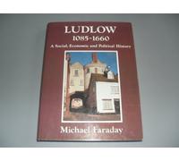 Ludlow, 1085-1660: A Social, Economic and Political History