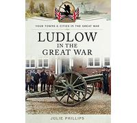 Ludlow in the Great War