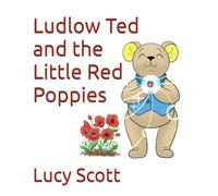 Ludlow Ted and the Little Red Poppies (The Adventures of Ludlow Ted)