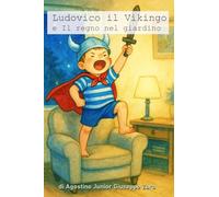 Ludo il vichingo e Il regno del giardino: Storia di un piccolo vichingo e del suo mondo incantato