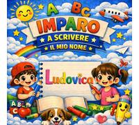 Ludovica - Il mio libro per imparare a scrivere il mio nome: Pregrafismo e scrittura per bambini 3-6 anni | Traccia le lettere del tuo nome | Regalo personalizzato