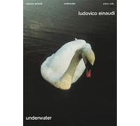 Ludovico Einaudi: Underwater | Piano Solo Sheet Music Book for Pianists | Contemporary Classical Piano Songbook with 12 Original Compositions | Instrumental Music Score (Piano Solo Songbooks)