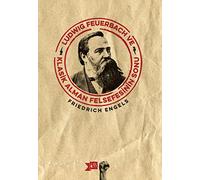 Ludwig Feuerbach ve Klasik Alman Felsefesinin Sonu