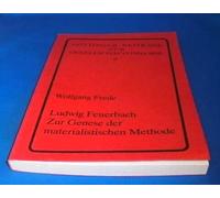 Ludwig Feuerbach: Zur Genese der materialistischen Methode (Göttinger Beiträge zur Gesellschaftstheorie)