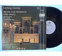 Ludwig Güttler - 725 004 LUDWIG GUTTLER/FRIEDRICH KIRCHEIS Musik Fur Trompete Und Orgael vinyl LP