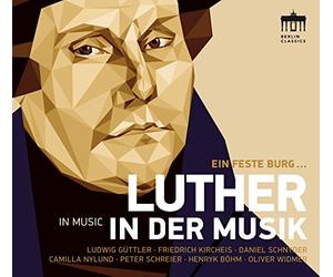 Ludwig Güttler; Friedrich Kircheis; Daniel Schnyder; Camilla Nylund; Henryck Böhm; Peter Schreier; Oliver Widmer - Luther In Der Musik