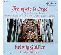 Ludwig Guttler/Friedrich Kircheis - Trompete And Orgel