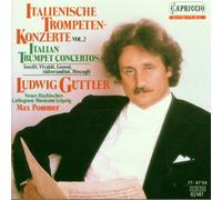 Ludwig Guttler/Max Pommer - Italienische Trompetenkonzerte 2