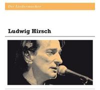 LUDWIG HIRSCH "DIE LIEDERMACHER: LUDWIG HIRSCH" CD NEW