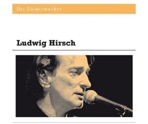 LUDWIG HIRSCH "DIE LIEDERMACHER: LUDWIG HIRSCH" CD NEW