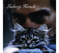 Ludwig Hirsch - In Ewigkeit Damen