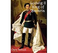 Ludwig II King of Bavaria