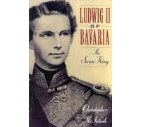 Ludwig II of Bavaria: The Swan King