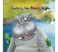 Ludwig the Hippo (Managing Emotions of Childhood & Adolescence)
