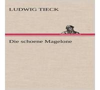 Ludwig Tieck Die Schoene Magelone Hardback Book Ludwig Tieck Multicolor