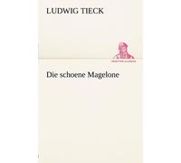 Ludwig Tieck Die Schoene Magelone Paperback Book Ludwig Tieck Multicolor