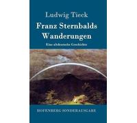 Ludwig Tieck Franz Sternbalds Wanderungen (Hardback)