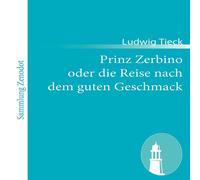 Ludwig Tieck Prinz Zerbino oder die Reise nach dem guten Geschmack:Ein in Orange Ludwig Tieck Orange