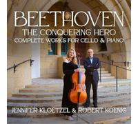 Jennifer Kloetzel, Robert Koenig - Beethoven The Conquering Hero - Complete Works For Cello & Piano (3CD)