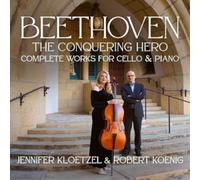 Jennifer Kloetzel, Robert Koenig - Beethoven The Conquering Hero - Complete Works For Cello & Piano (3CD)