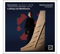 Gianluca Cascioli - Beethoven: Piano Sonatas, Op. 10 No. 3, Op. 26 & "Grande sonate pathetique", Op. 13