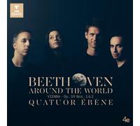 Quatuor Ébene - Beethoven Around the World: Vienna, String Quartets Nos 7 & 8