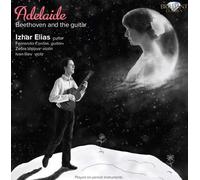 Izhar Elias – Adelaide: Beethoven and the Guitar (Guitar Transcriptions) – CD – US Import