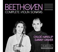 Chloe Hanslip, Danny Driver - Beethoven: Complete Violin Sonatas