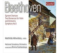 Milwidsky/Sushanskaya - Ludwig van Beethoven: Egmont Overture, Two Romances for Violin and Orchestra, Symphony No. 5
