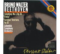 Ludwig Van Beethoven - Bruno Walter: Beethoven: Symphony No. 3, Op. 55 'Eroica' / 'Corolian' Overture, Op. 62