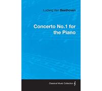 Ludwig Van Beethoven Concerto No.1 For The Piano