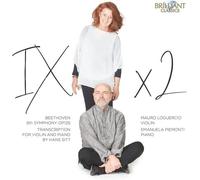 Mauro Loguercio/Emanuela Piemonti - Beethoven: 9th Symphony Op.125, Transcription for Violin and Piano by Hans Sitt