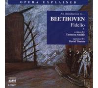 Ludwig van Beethoven – Opera Explained: An Introduction To Fidelio (Timson)