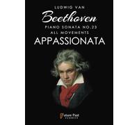 Ludwig van Beethoven Piano Sonata No. 23 All Movements Appassionata