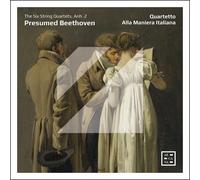 Quartetto Alla Maniera Italiana - Presumed Beethoven. The Six String Quartets, Anh. 2