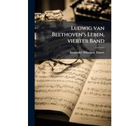 Ludwig van Beethoven's Leben, vierter Band