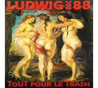 Ludwig Von 88 - Tout Pour Le Trash