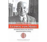 Ludwig von Mises Kompendium myśli ekonomicznej